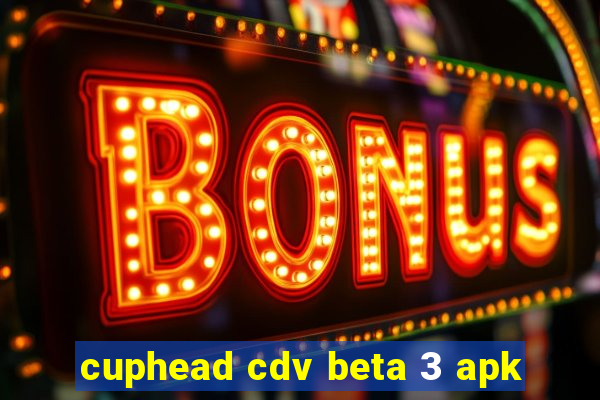 cuphead cdv beta 3 apk